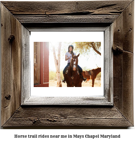 horse trail rides near me in Mays Chapel, Maryland